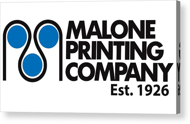 Acrylic Print featuring the digital art Malone Printing Logo by Kevin Putman