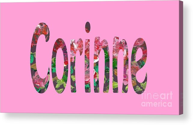 Corinne Acrylic Print featuring the digital art Corinne by Corinne Carroll