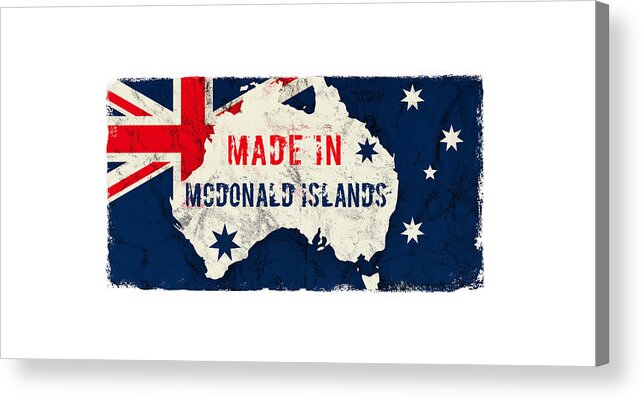 Mcdonald Islands Acrylic Print featuring the digital art Made in Mcdonald Islands, Australia #mcdonaldislands #australia by TintoDesigns