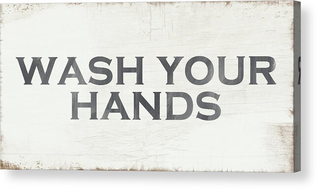 Kitchen Acrylic Print featuring the painting Wash Your Hands Modern Farm Sign- Art by Linda Woods by Linda Woods