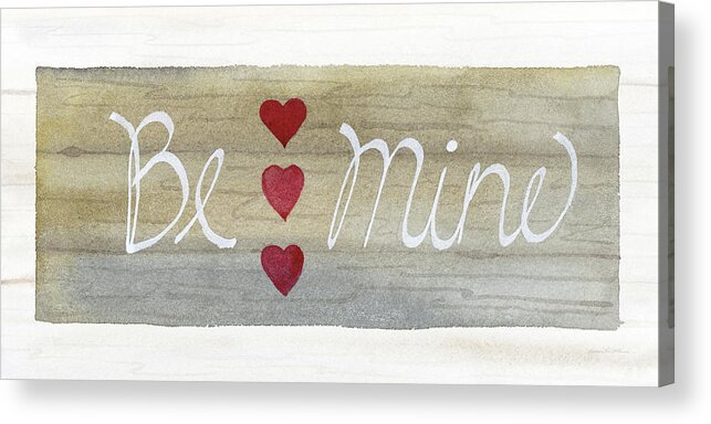 Hearts Acrylic Print featuring the painting Rustic Valentine Be Mine by Kathleen Parr Mckenna