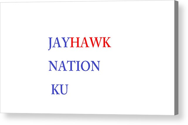 Kansas Acrylic Print featuring the photograph JayHawk Nation by Aaron Martens