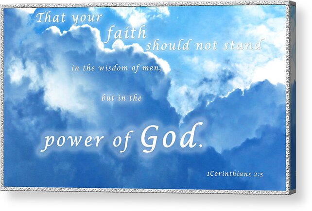 Spiritual Message Acrylic Print featuring the photograph Faith In God's Power by Terry Wallace