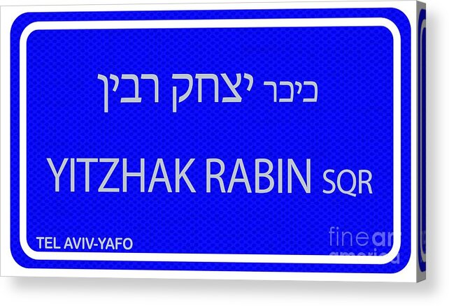 Rabin Acrylic Print featuring the digital art Rabin Square Tel Aviv, Israel by Humorous Quotes