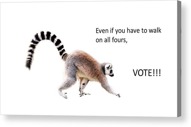 Vote Acrylic Print featuring the mixed media Vote No Matter What by Nancy Ayanna Wyatt