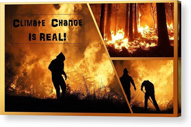 Fire Acrylic Print featuring the photograph Wild Fires Climate Change Is Real by Nancy Ayanna Wyatt