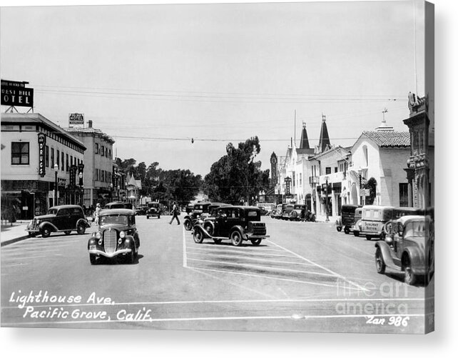 Lighthouse Avenue Acrylic Print featuring the photograph Lighthouse Avenue downtown Pacific Grove, Calif. 1935 by Monterey County Historical Society