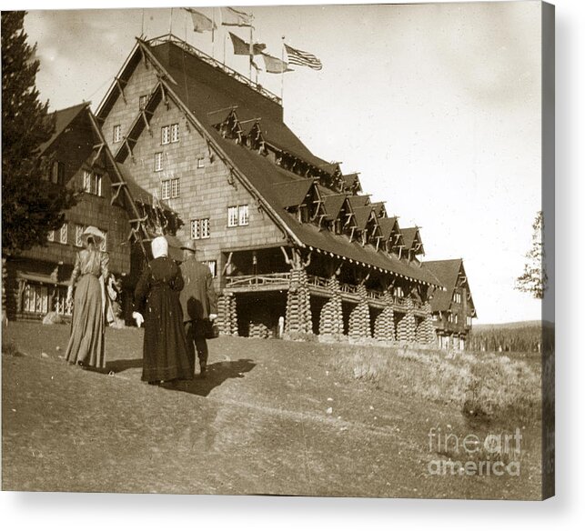 Yellowstone Acrylic Print featuring the photograph Old Faithful Inn Yellowstone Lodge Wyoming 1900 by Monterey County Historical Society