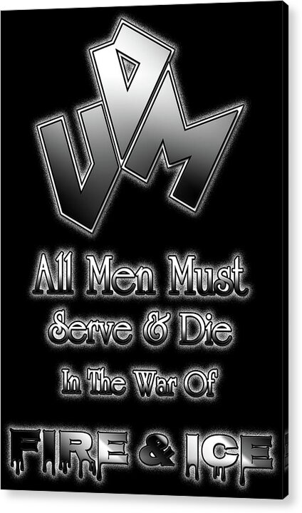 Fire And Ice Acrylic Print featuring the digital art All Men Must Serve and Die by Rolando Burbon