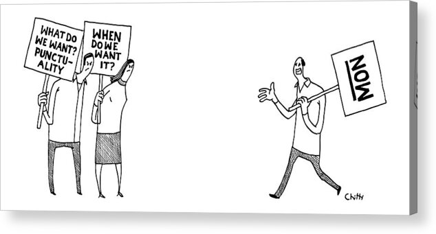 Captionless Signs Acrylic Print featuring the drawing Two People Holding Signs What Do We Want? by Tom Chitty
