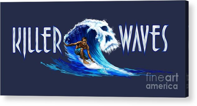 Wave Acrylic Print featuring the digital art Killer Waves dude by Robert Corsetti