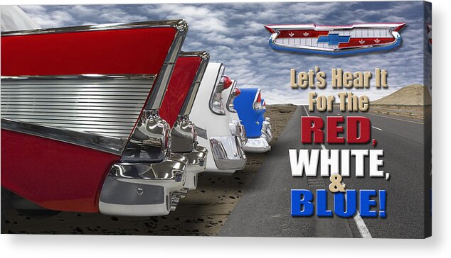 Transportation Acrylic Print featuring the photograph Lets Hear it For The Red White and Blue by Mike McGlothlen