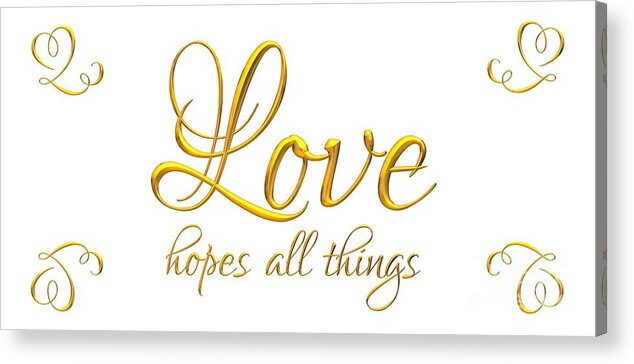 Love Hopes All Things Acrylic Print featuring the digital art Corinthians Love Hopes All Things by Rose Santuci-Sofranko