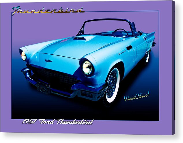 Hot Rod Art Acrylic Print featuring the photograph 1957 Thunderbird Poster by Chas Sinklier