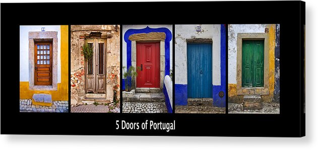 Door Acrylic Print featuring the photograph Five Doors of Portugal by David Letts