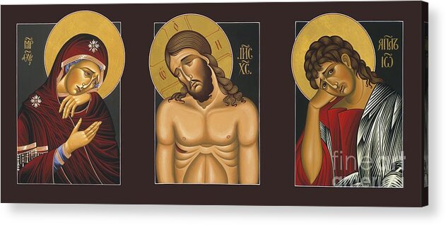 our Lady Of Sorrows jesus Christ Extreme Humility And st. John The Apostle Together In An Amazingly Powerful Triptych. Father Bill Mcnichols Acrylic Print featuring the painting Passion Triptych by William Hart McNichols