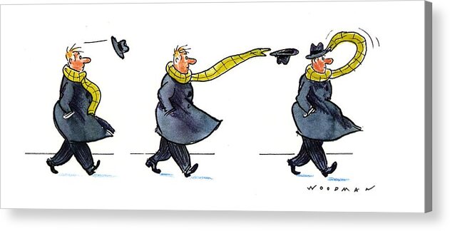 (sequence Of Three Drawings In Which A Man's Hat Is Blown Off By The Wind And His Very Long Scarf Reaches Out To Grab It)
Nature Acrylic Print featuring the drawing New Yorker January 25th, 1993 by Bill Woodman