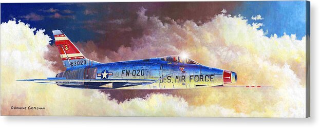 Aviation Acrylic Print featuring the painting F-100D Super Sabre by Douglas Castleman