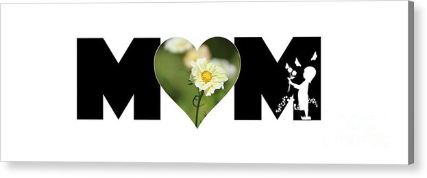 Mom Acrylic Print featuring the photograph White Cosmos in Heart with Little Girl MOM Big Letter by Colleen Cornelius