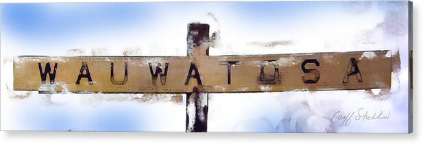 Wauwatosa Acrylic Print featuring the digital art Wauwatosa Railroad Sign #1 by Geoff Strehlow