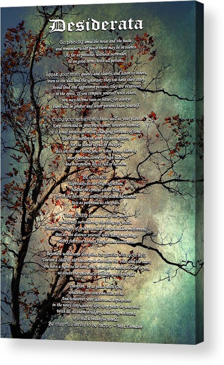 Desiderata Acrylic Print featuring the mixed media Desiderata Inspiration Over Old Textured Tree by Christina Rollo