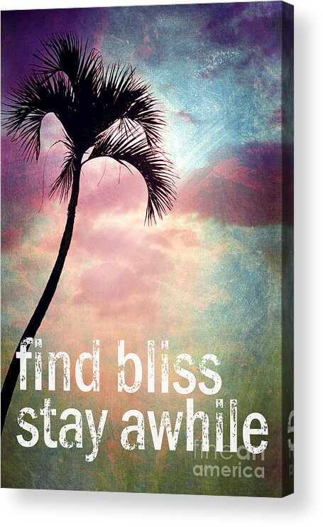 Hawaii Acrylic Print featuring the photograph Find Bliss Stay Awhile by Sylvia Cook