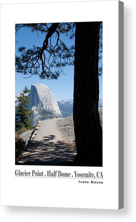 Yosemite Acrylic Print featuring the photograph Half Dome Poster by Ivete Basso Photography