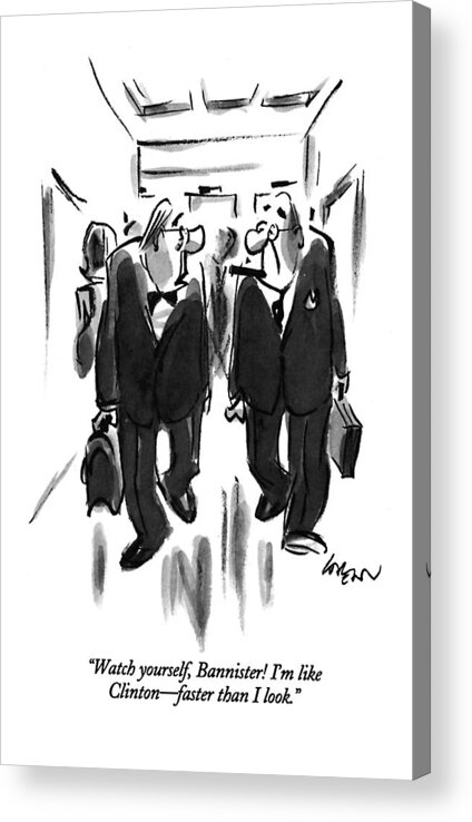 (two Business Men Talking In Hallway)
Executives Acrylic Print featuring the drawing Watch Yourself by Lee Lorenz