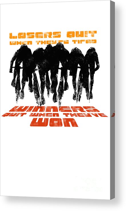 Cycling Acrylic Print featuring the digital art Winners and Losers Cycling Motivational Poster by Sassan Filsoof