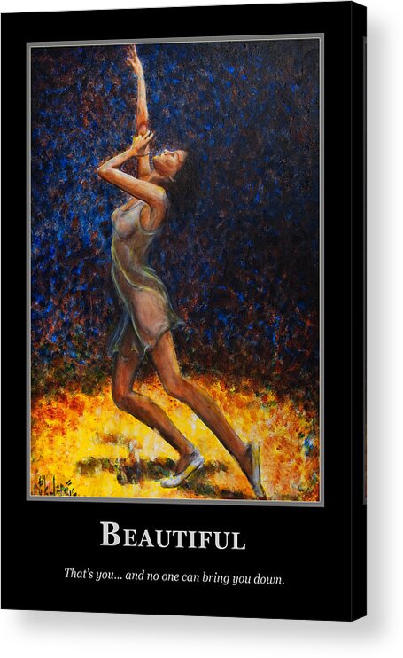 Motivational Poster Acrylic Print featuring the painting Motivational Beautiful by Nik Helbig