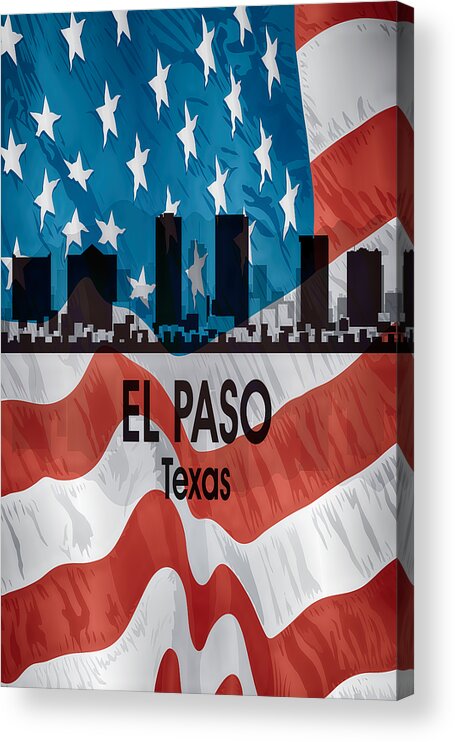 El Paso Acrylic Print featuring the digital art El Paso TX American Flag Vertical by Angelina Tamez
