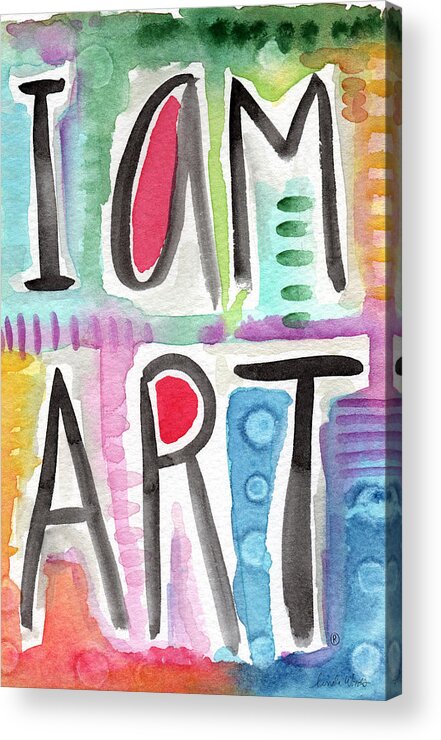 I Am Art Acrylic Print featuring the painting I Am ART by Linda Woods