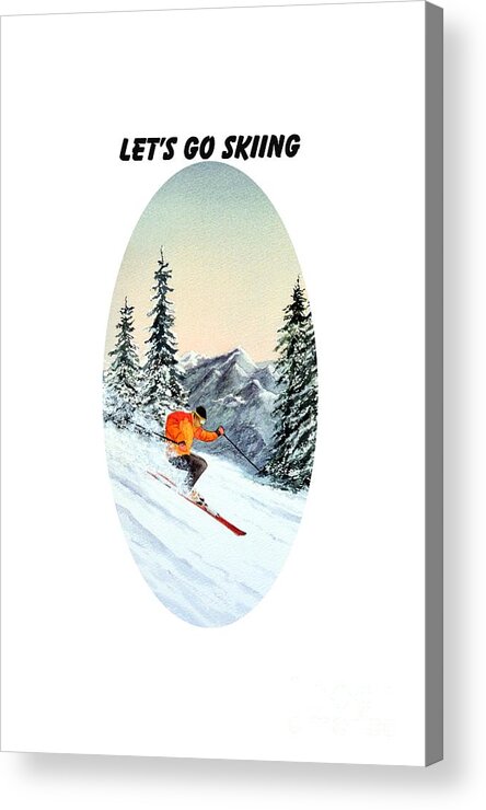 Let's Go Skiing Acrylic Print featuring the painting Let's Go Skiing by Bill Holkham