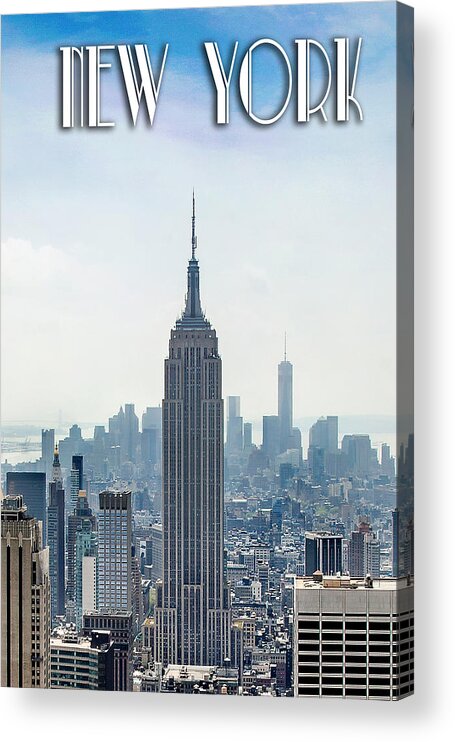 Empire State Building Acrylic Print featuring the photograph New York Classic View With Text by Az Jackson