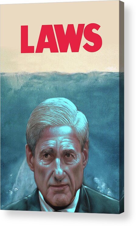 Bob Mueller Acrylic Print featuring the painting Robert Bob Mueller FBI Laws Jaws the movie Parody Poster #1 by Argo