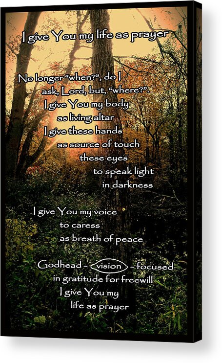 Oneheartabbey.com Acrylic Print featuring the mixed media I give You my life as prayer by One Heart Abbey