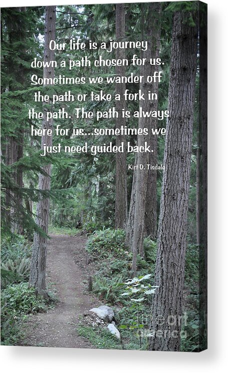 Life Acrylic Print featuring the digital art Journey Down The Path by Kirt Tisdale