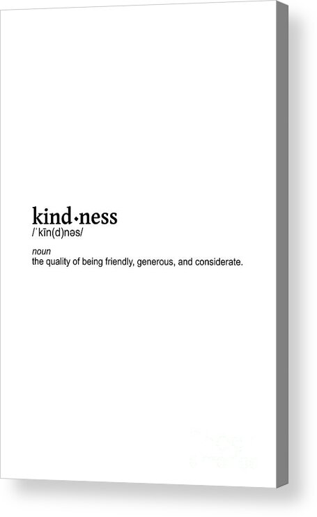 Quotes Acrylic Print featuring the photograph Kindness by Andrea Anderegg