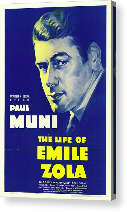 Life Acrylic Print featuring the mixed media ''The Life of Emile Zola'', with Paul Muni, 1937 by Movie World Posters