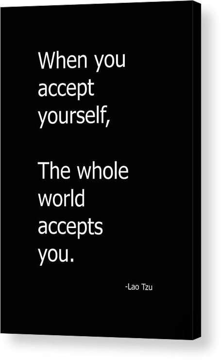 Lao Tzu Acrylic Print featuring the mixed media The Most Important Acceptance by Joseph S Giacalone