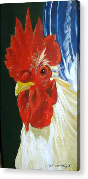 Cock Acrylic Print featuring the painting Cockiness by Edith Hunsberger
