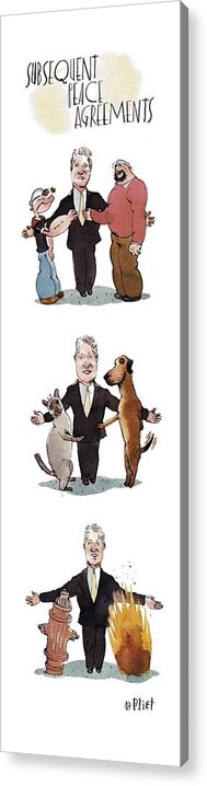 Subsequent Peace Agreements
(president Bill Clinton Brings Together In Peace: Popeye And Blutto Acrylic Print featuring the drawing Subsequent Peace Agreements by Barry Blitt