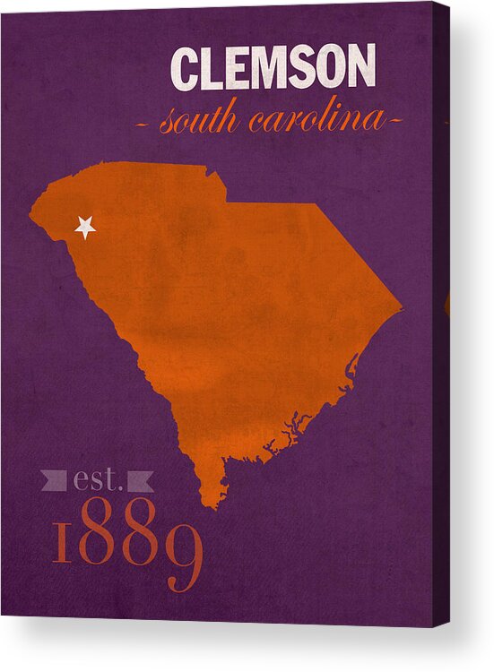 Clemson University Acrylic Print featuring the mixed media Clemson University Tigers College Town South Carolina State Map Poster Series No 030 by Design Turnpike