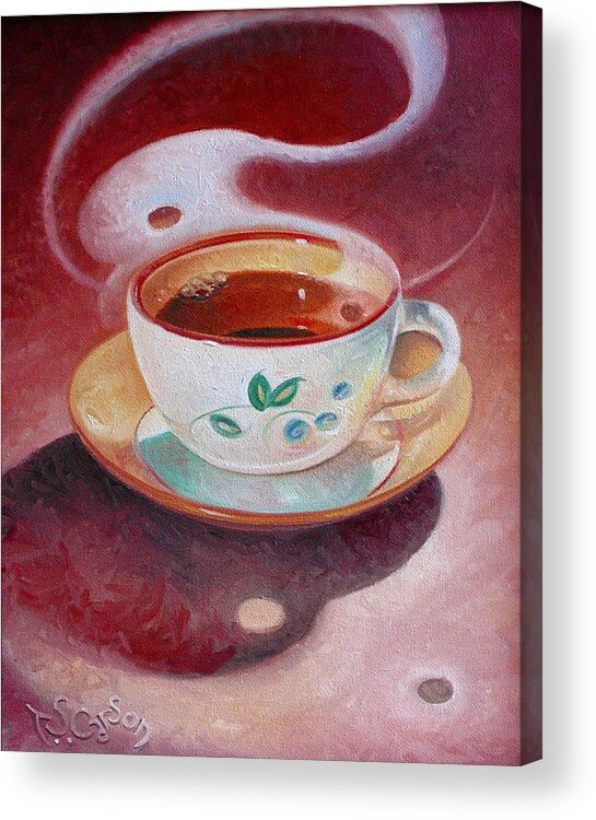 Cup Of Tea Acrylic Print featuring the painting Cup of Tea by T S Carson