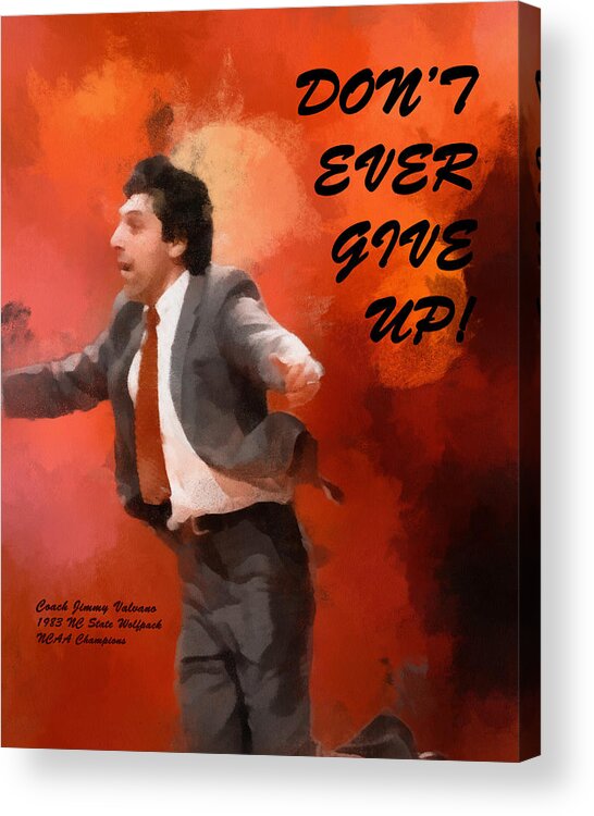 Popular Acrylic Print featuring the digital art Don't Ever Give Up by Paulette B Wright