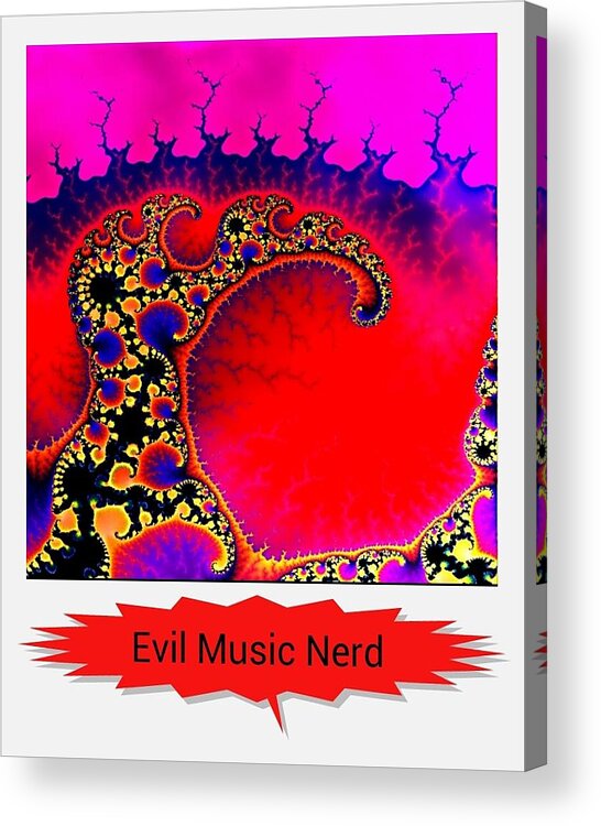 Evil Acrylic Print featuring the photograph Evil Music Nerd by Daryl Macintyre