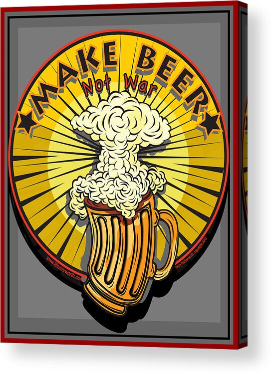 Vector Acrylic Print featuring the digital art Make Beer Not War Pop Art by Larry Butterworth