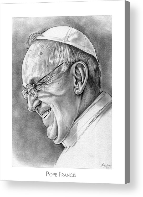 Celebrities Acrylic Print featuring the drawing Pope Francis by Greg Joens
