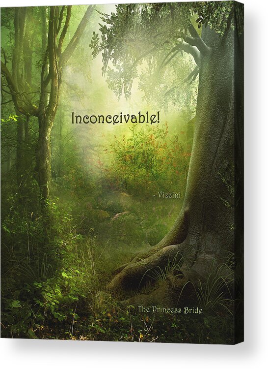 Featured Acrylic Print featuring the digital art The Princess Bride - Inconceivable by Paulette B Wright