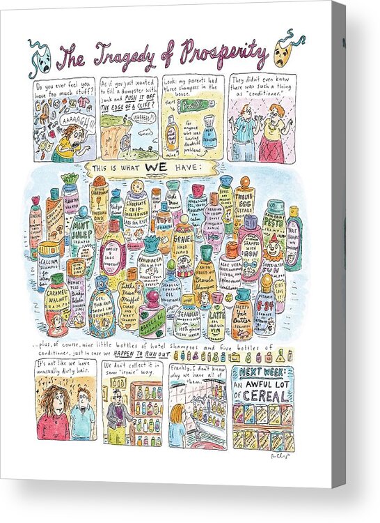 Consumerism Acrylic Print featuring the drawing 'the Tragedy Of Prosperity' by Roz Chast